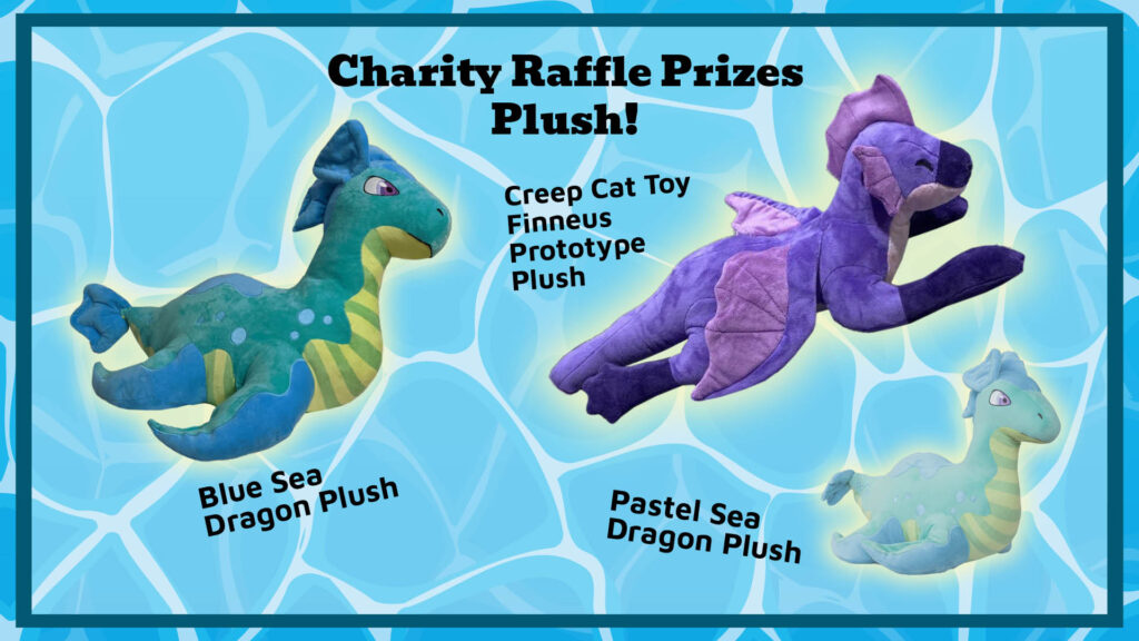 Plushes:
- CreepCat Toy Finneus Protoype Plush
- Blue Sea Dragon Plush
- Pastel Blue Sea Dragon Plush